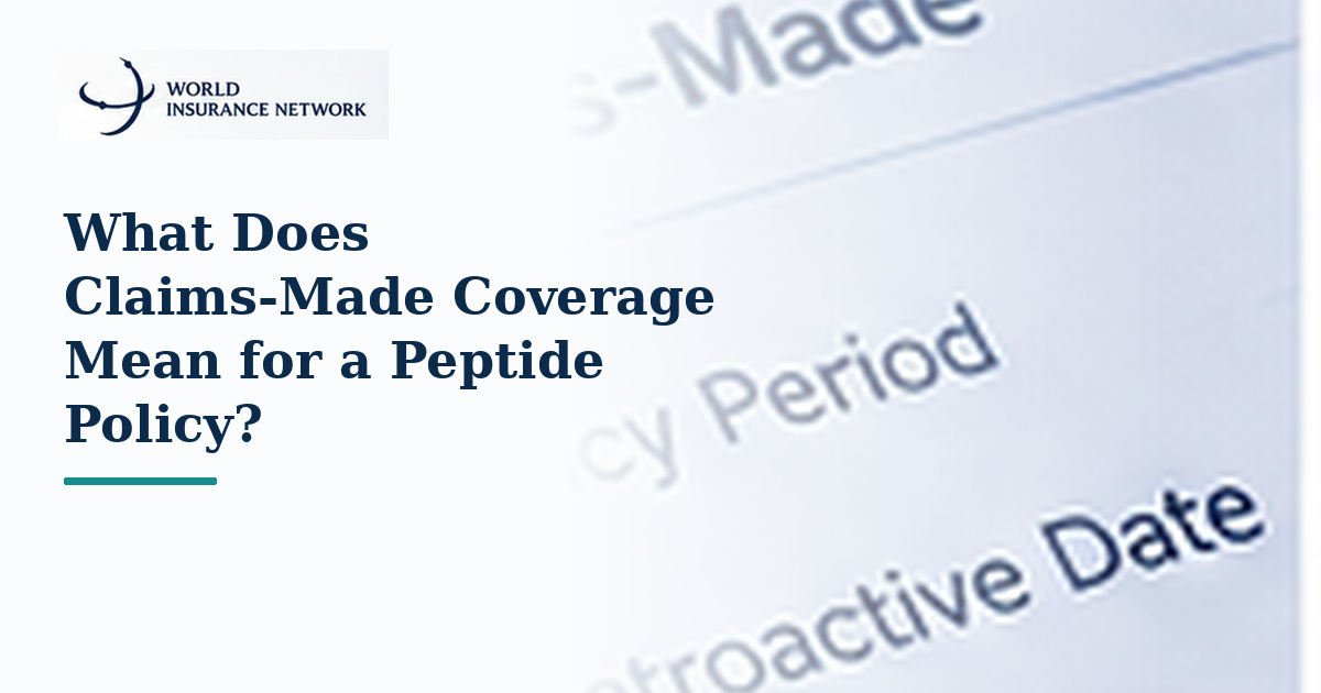 Claims-made coverage for peptide insurance — World Insurance Network