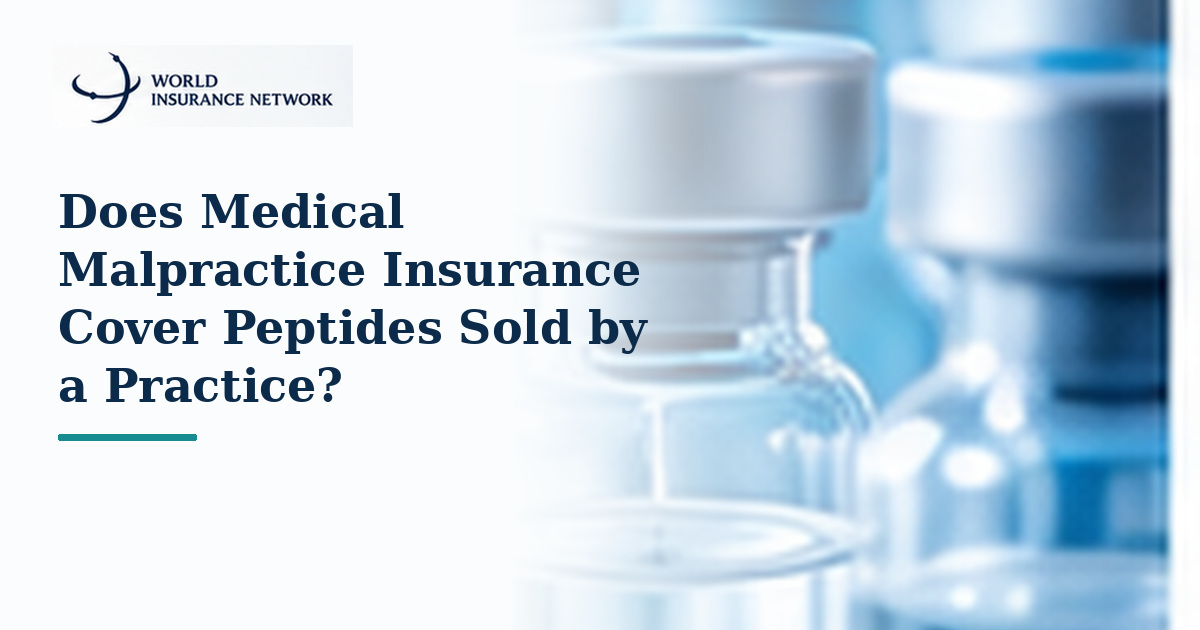 Medical malpractice insurance and peptide coverage — World Insurance Network